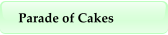 Parade of Cakes